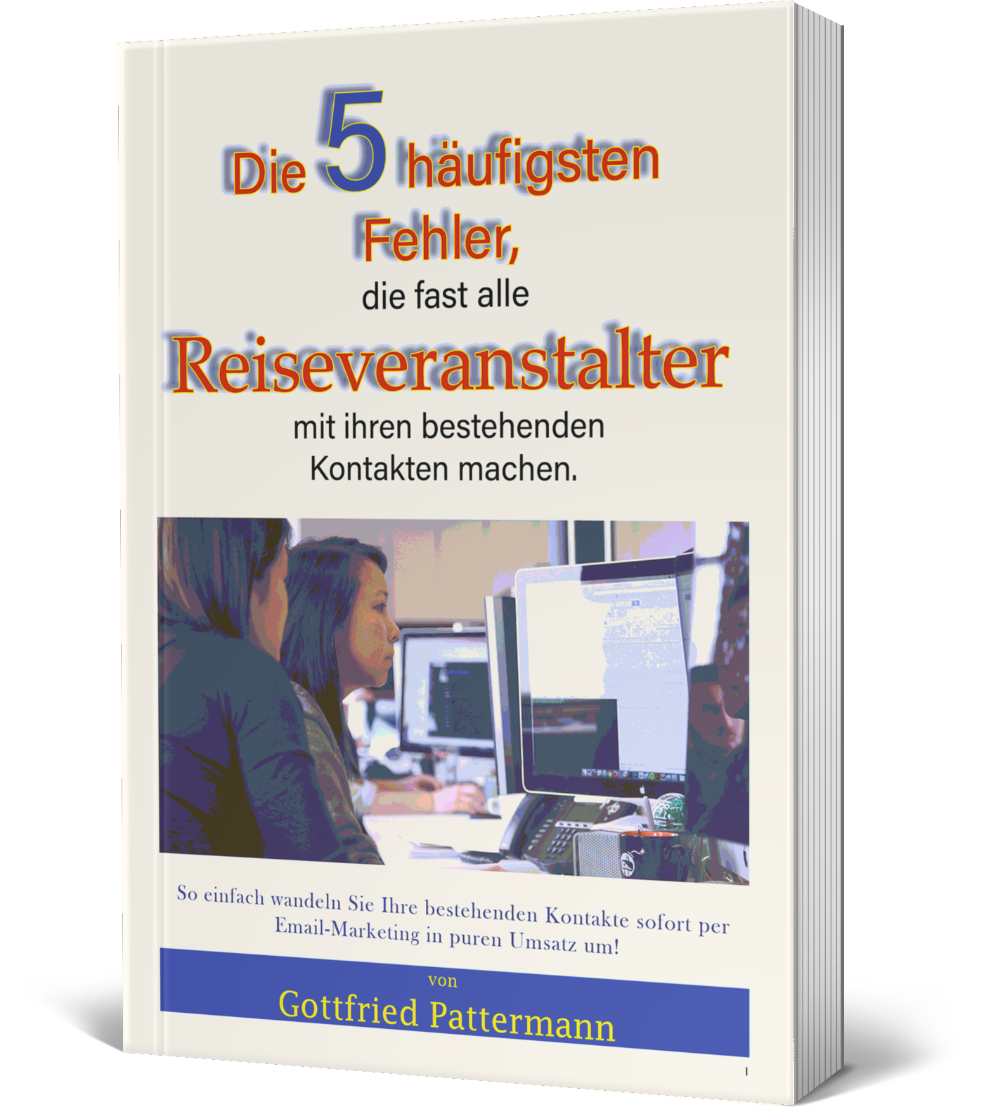 E-Book Die 5 häufigsten Fehler, die fast alle Reiseveranstalter mit Ihren bestehenden Kontakten machen